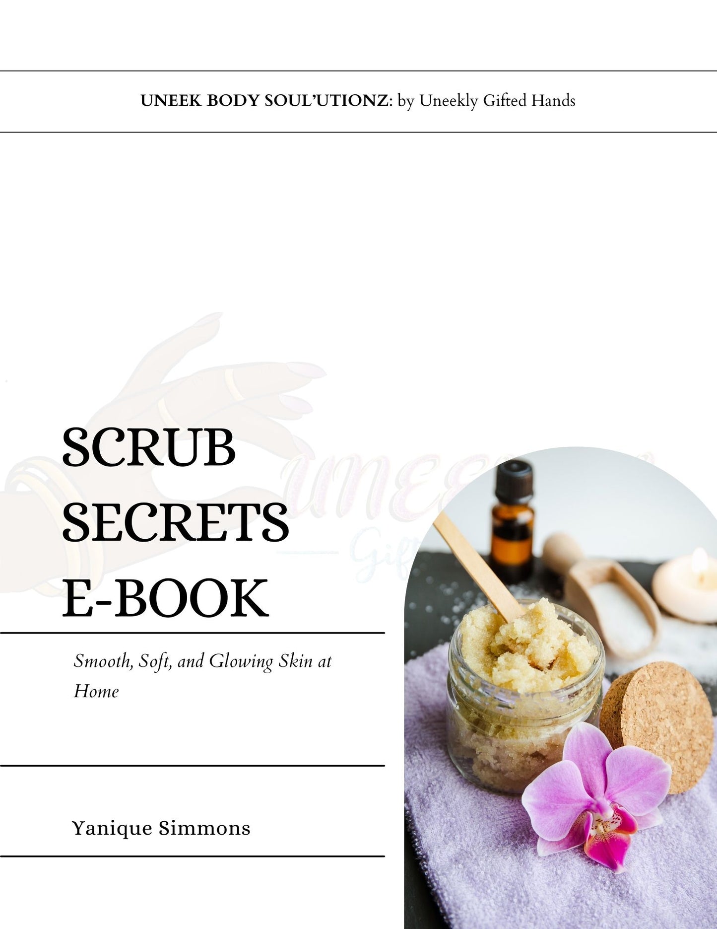 Uneek Body Scrub Secrets: Smooth, Soft, and Glowing Skin at Home